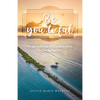 Be You-ti-ful: Navigating through the Transitions of Life to Find the Real You - Paperback