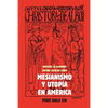 Mesianismo y Utopía en América: Perú, Siglo XVI - Paperback