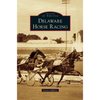 Delaware Horse Racing - Hardcover