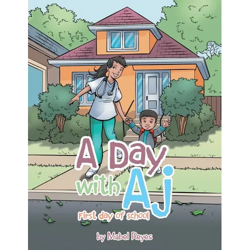 A Day with Aj: First Day of School - Paperback