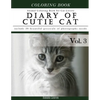 Diary of Cutie Cat, Animal Coloring Book for Kitten Cat Lovers: Creativity and Mindfulness Sketch Greyscale Coloring Book for Adults and Grown ups - Paperback