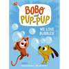 We Love Bubbles! (Bobo and Pup-Pup): (A Graphic Novel) - Hardcover