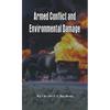 Armed Conflict and Environmental Damage - Paperback