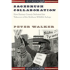 Sagebrush Collaboration: How Harney County Defeated the Takeover of the Malheur Wildlife Refuge - Paperback