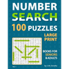 Large Print Number Search Books For Seniors: Fantastic 100 Number Find Puzzles in 20 Point Font Brain Games For Seniors And Adults Vol. 1 - Paperback
