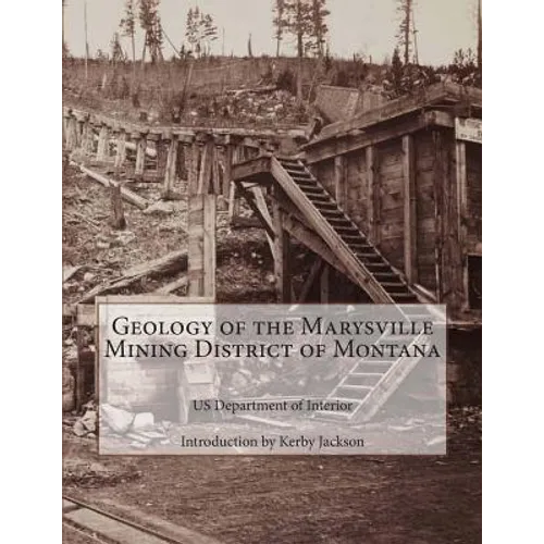 Geology of the Marysville Mining District of Montana - Paperback