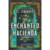The Enchanted Hacienda - Hardcover