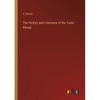 The History and Literature of the Tudor Period - Paperback