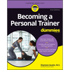 Becoming a Personal Trainer for Dummies - Paperback