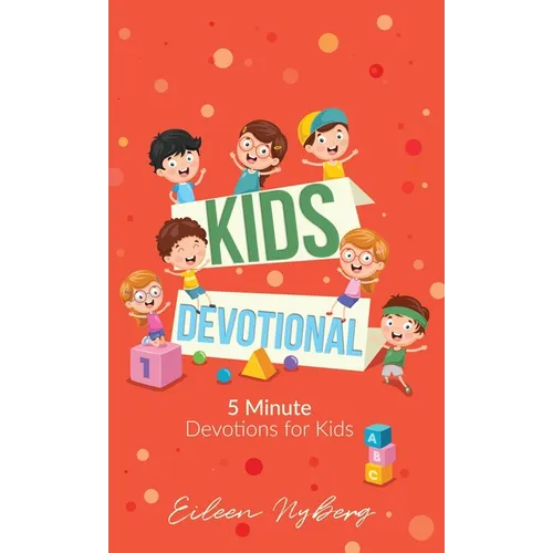 Kids Devotional: 5-Minute Devotions for Kids - Hardcover