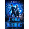 Ethereal Malignance - Paperback