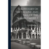 The History Of The Decline And Fall Of The Roman Empire, 1: Complete In Eight Volumes - Paperback