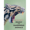 Ben Rothery's Deadly and Dangerous Animals - Hardcover