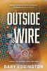 Outside the Wire: A Novel of Murder, Love, and War - Paperback