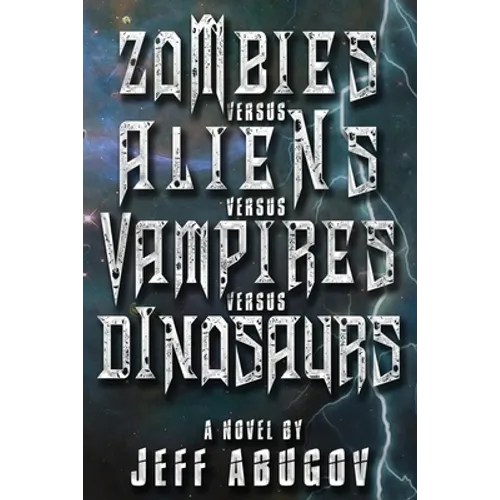 Zombies versus Aliens versus Vampires versus Dinosaurs - Paperback