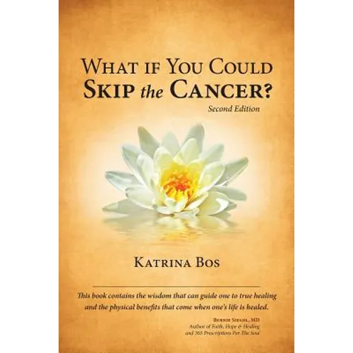 What If You Could Skip the Cancer? - Paperback