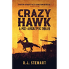 Crazy Hawk: A Post-Apocalyptic Thriller - Paperback