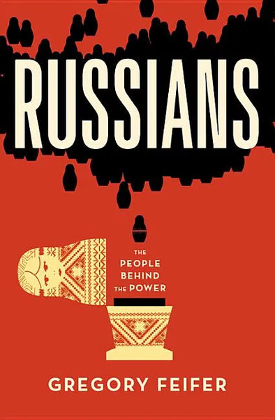 Russians: The People Behind the Power - Paperback