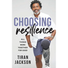 Choosing Resilience: All Things Work Together For Good - Paperback