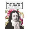 Remembering Coleridge - Essays & Excerpts on the Life & Works of the English Poet - Paperback