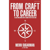 From Craft to Career: A Casting Director's Guide for the Actor - Paperback