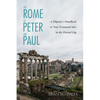 The Rome of Peter and Paul: A Pilgrim's Handbook to New Testament Sites in the Eternal City - Hardcover