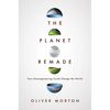 The Planet Remade: How Geoengineering Could Change the World - Paperback