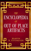 The Encyclopedia of Out of Place Artifacts - Paperback