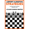 Airport Marketing Strategies: Aviation and Tourism Perspectives - Hardcover