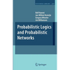 Probabilistic Logics and Probabilistic Networks - Hardcover