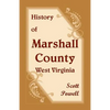 History of Marshall County, West Virginia - Paperback