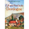 Life and Food in the Dordogne - Paperback