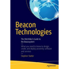 Beacon Technologies: The Hitchhiker's Guide to the Beacosystem - Paperback