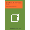 The Trail of the Green Doll: A Judy Bolton Mystery - Paperback