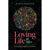 Loving Life at 50+: Embrace Aging Through Humor and Wellness - Paperback