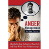 Anger Management: A Guide on How to Control Your Life and Deal with Your Relationships - Paperback