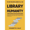 The Library of Humanity: The Most Influential Books of all Time - Paperback
