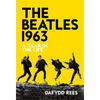 The Beatles 1963: A Year in the Life - Paperback