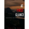 At First Glance: A Devotional for College Students - Paperback