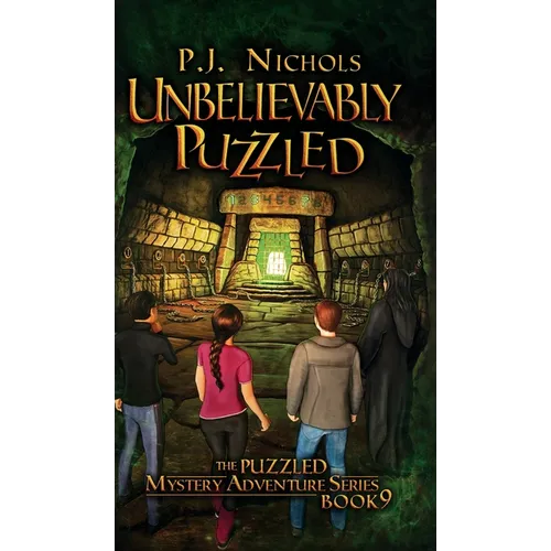 Unbelievably Puzzled (The Puzzled Mystery Adventure Series: Book 9) - Hardcover