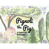 Pignoli the Pig: A Fairytale in Rhyme - Paperback
