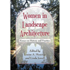 Women in Landscape Architecture: Essays on History and Practice - Paperback