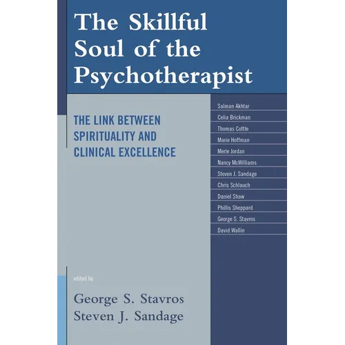 The Skillful Soul of the Psychotherapist: The Link Between Spirituality and Clinical Excellence - Hardcover