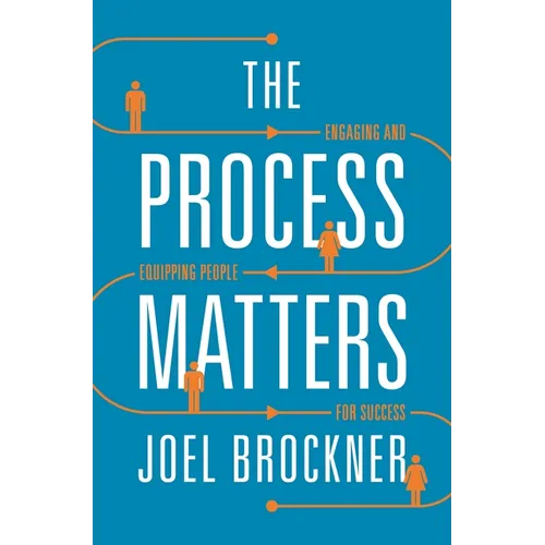 Process Matters: Engaging and Equipping People for Success - Paperback
