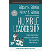 Humble Leadership, Second Edition: The Power of Relationships, Openness, and Trust - Paperback