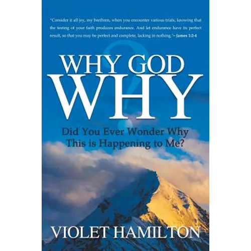 Why God Why: Why is this happening to me? - Paperback