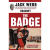 The Badge: True and Terrifying Crime Stories That Could Not Be Presented on TV, from the Creator and Star of Dragnet - Paperback