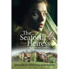The Seaforth Heiress: Lady of the Last Prophecy: A Novel - Paperback