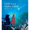 Little Fairy Makes a Wish - Hardcover