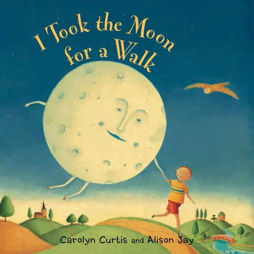 I Took the Moon for a Walk - Board Book